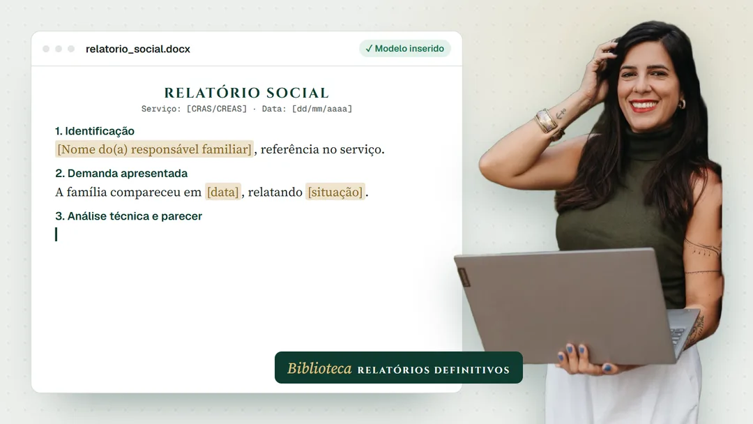 Modelo de relatório social sendo preenchido num editor de texto, e a Tamara com o notebook